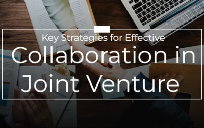 Key Strategies for Effective Collaboration in Joint Venture