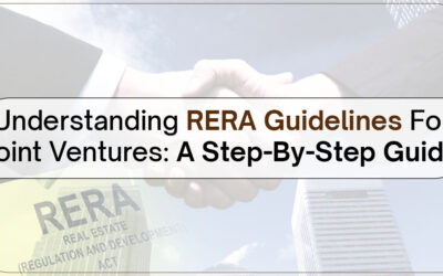 Understanding RERA Guidelines For Joint Ventures: A Step-By-Step Guide