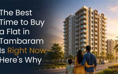 The Best Time to Buy a Flat in Tambaram Is Right Now, Here’s Why